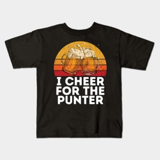 i cheer for the punter Kids T-Shirt